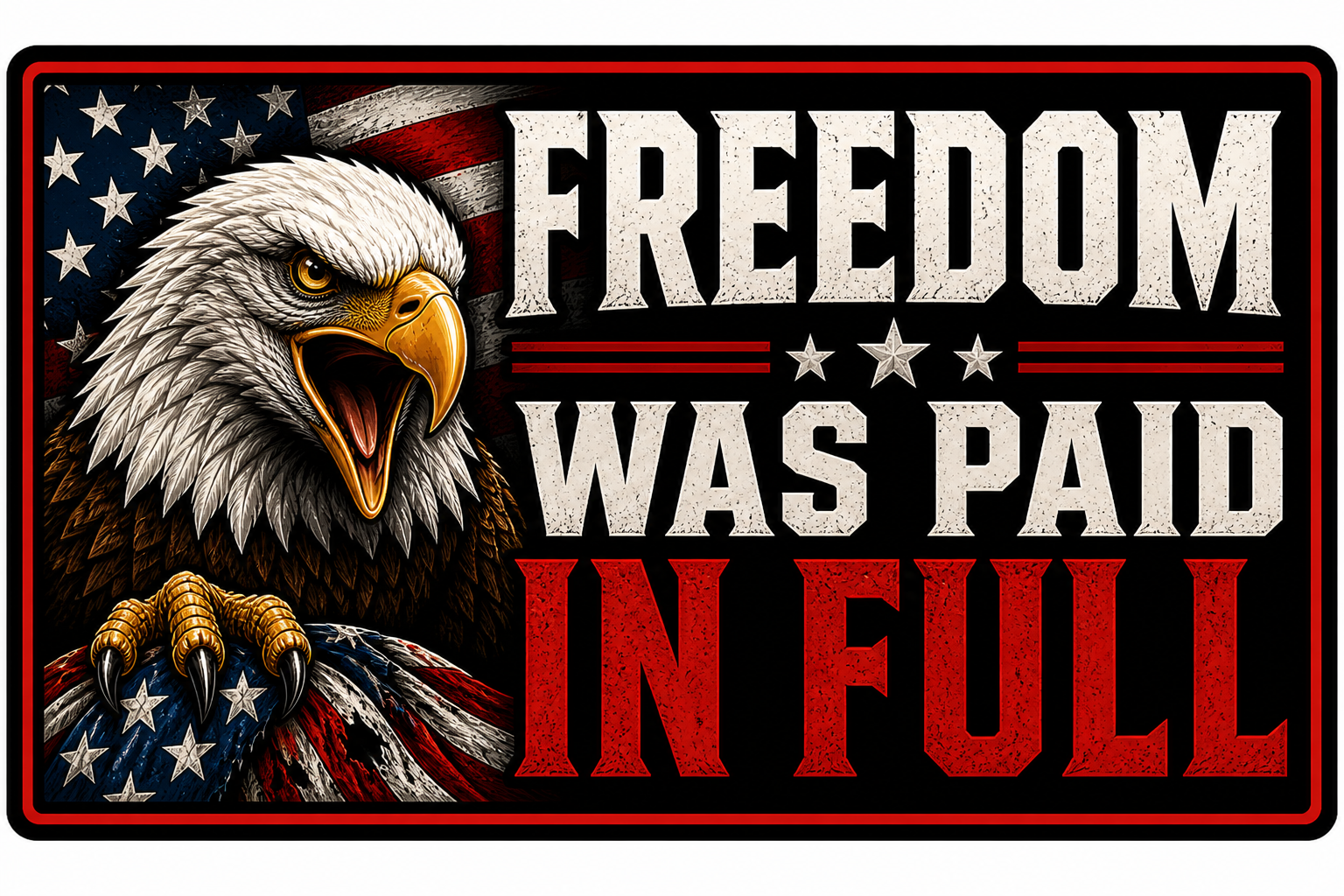 Freedom Was Paid In Full Sticker
