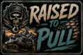 Raised To Pull Sticker