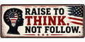 Raise To Think Not Follow Sticker