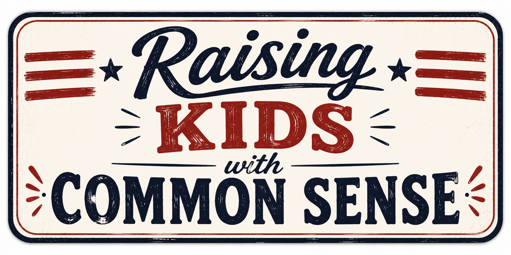 Raising Kids With Common Sense Sticker