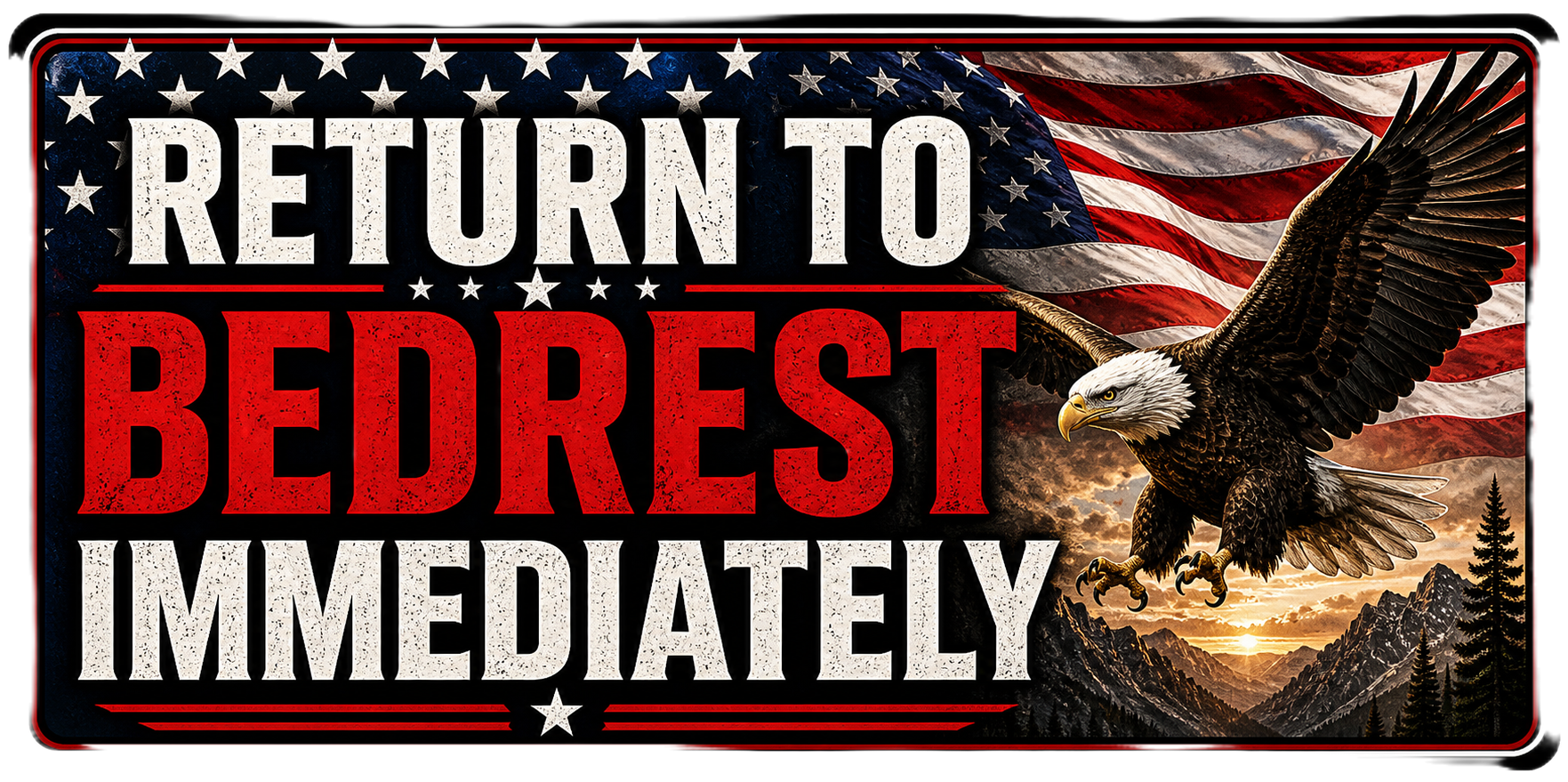 Return To Bedrest Immediately Sticker