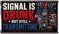Signal Is Drunk But Still Transmitting Sticker