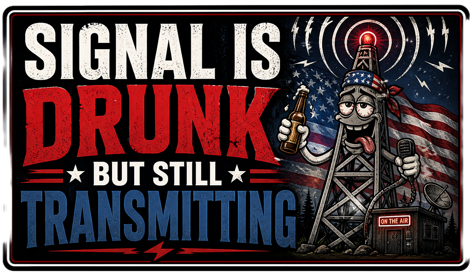 Signal Is Drunk But Still Transmitting Sticker