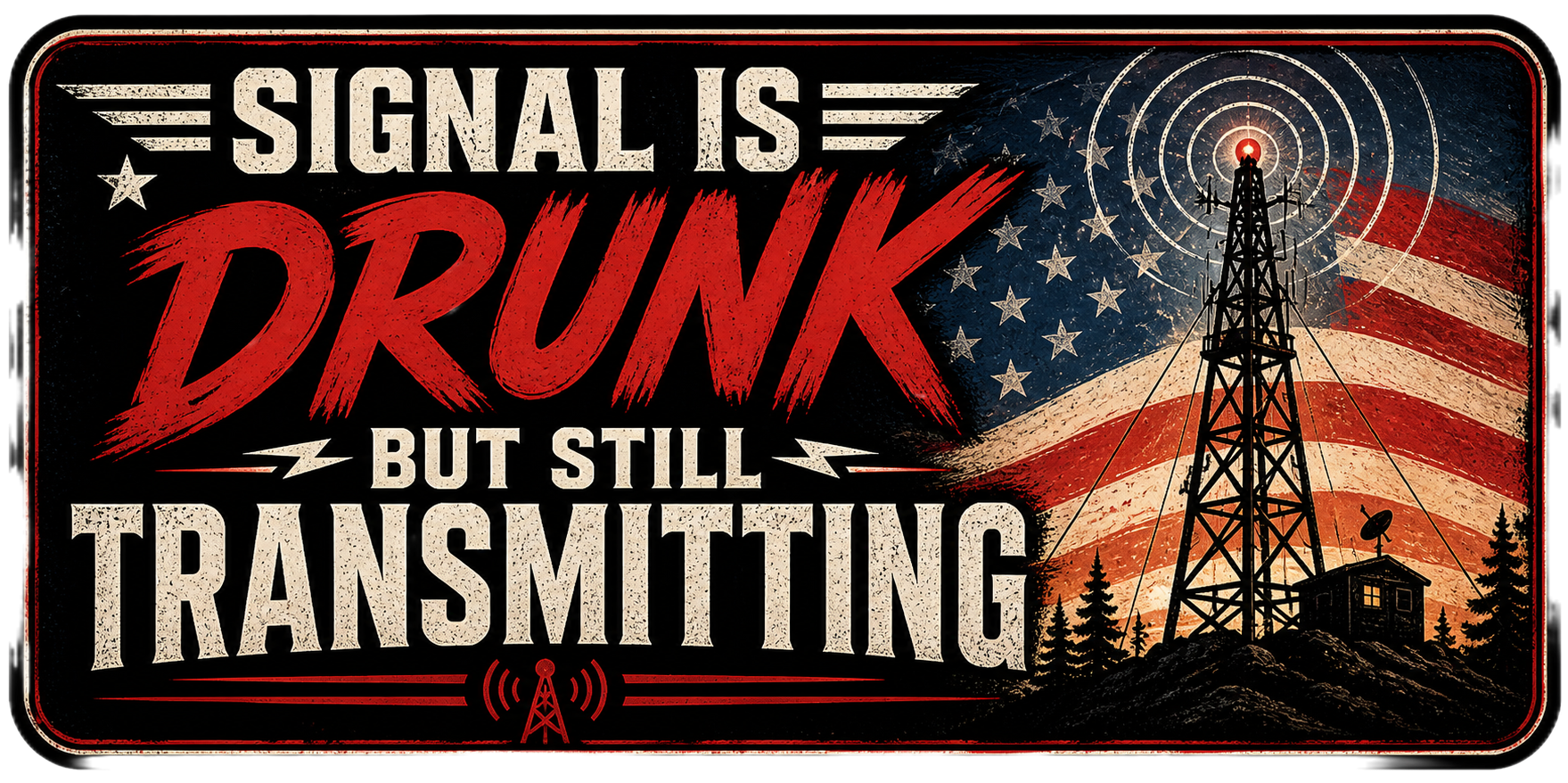 Signal is Drunk But Still Transmitting Sticker