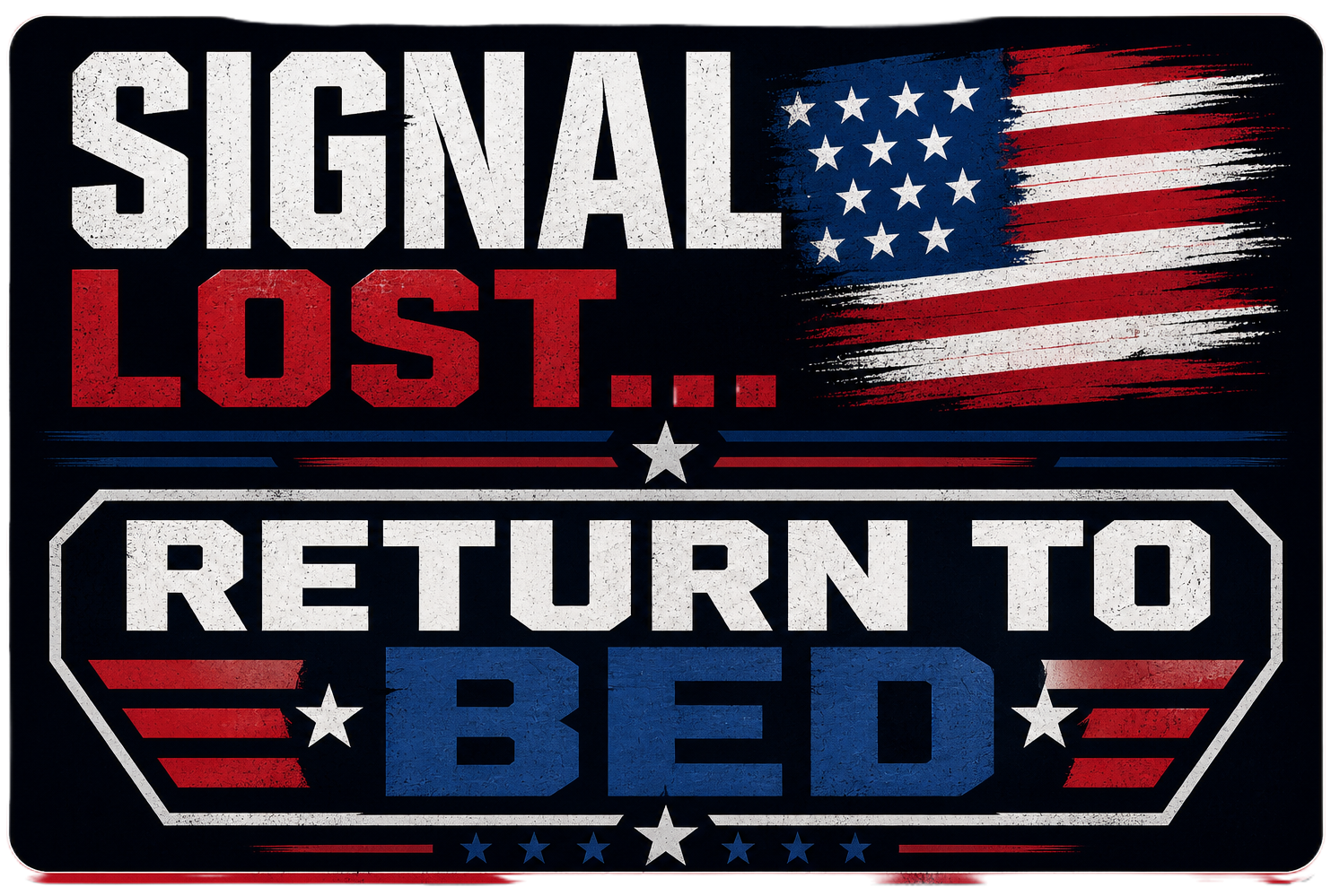 Signal Lost...Return To Bed Sticker