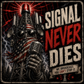 Signal Never Dies Sticker