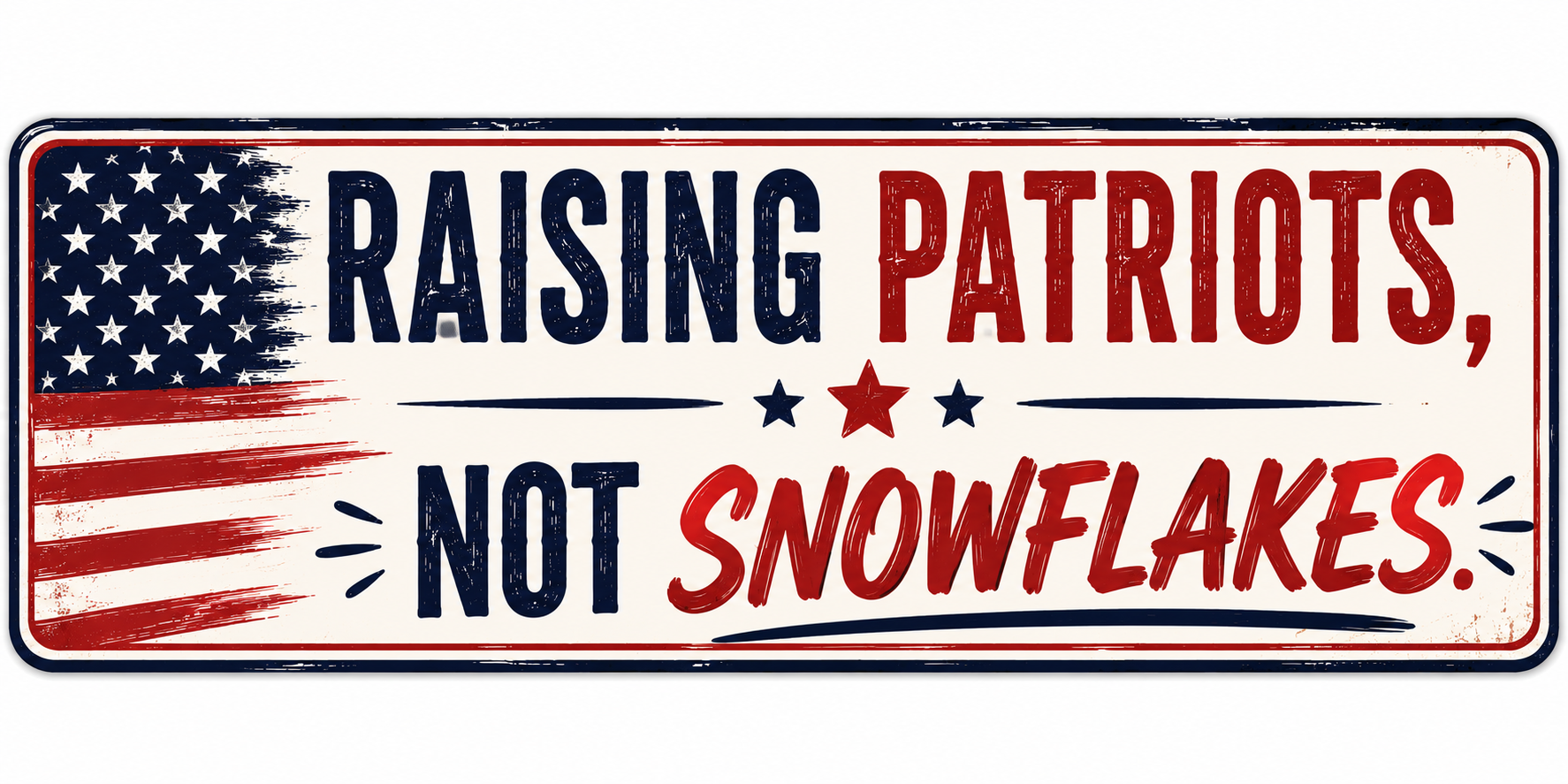 Raising Patriots Not Snowflakes Sticker