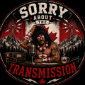 Sorry About The Transmission Sticker