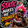 Static Makes Me Stronger Sticker