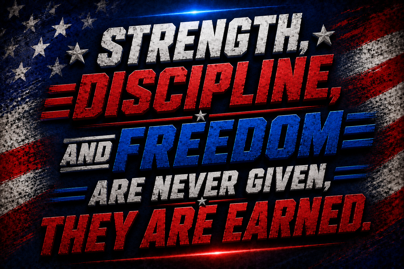 Strength Discipline And Freedom Are Never Given They Are Earned Sticker