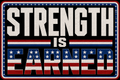 Strength Is Earned Sticker