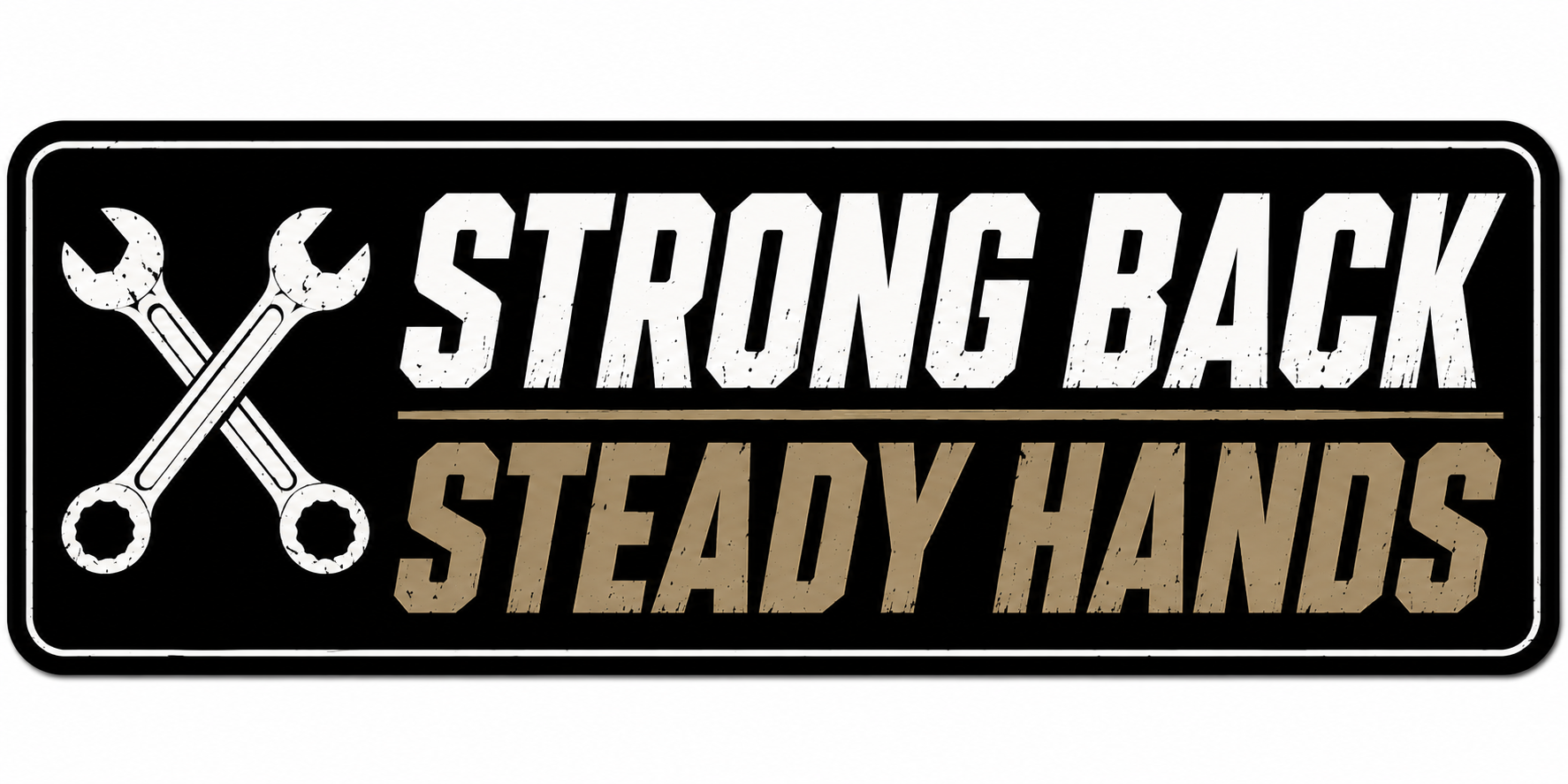 Strong Back Steady Hands Sticker
