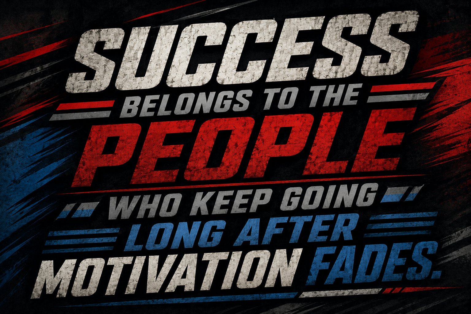 Success Belongs To The People Who Keep Going Long After Motivation Fades Sticker