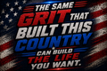 The Same Grit That Built This Country Can Build The Life You Want Sticker