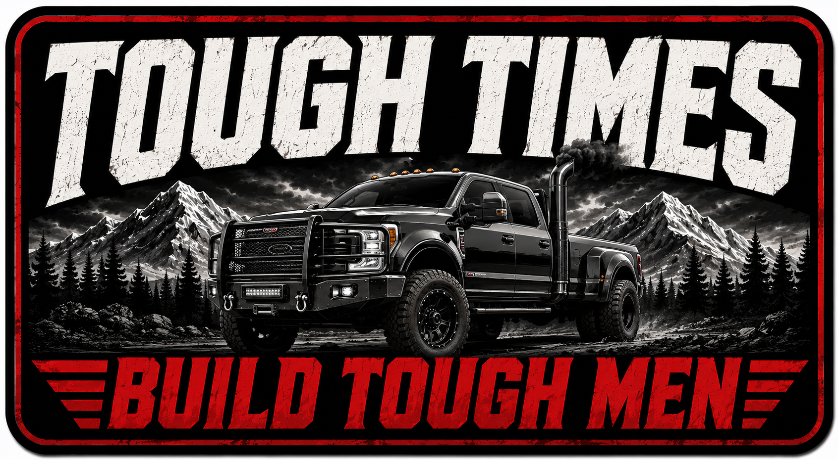 Tough Times Build Tough Men Sticker