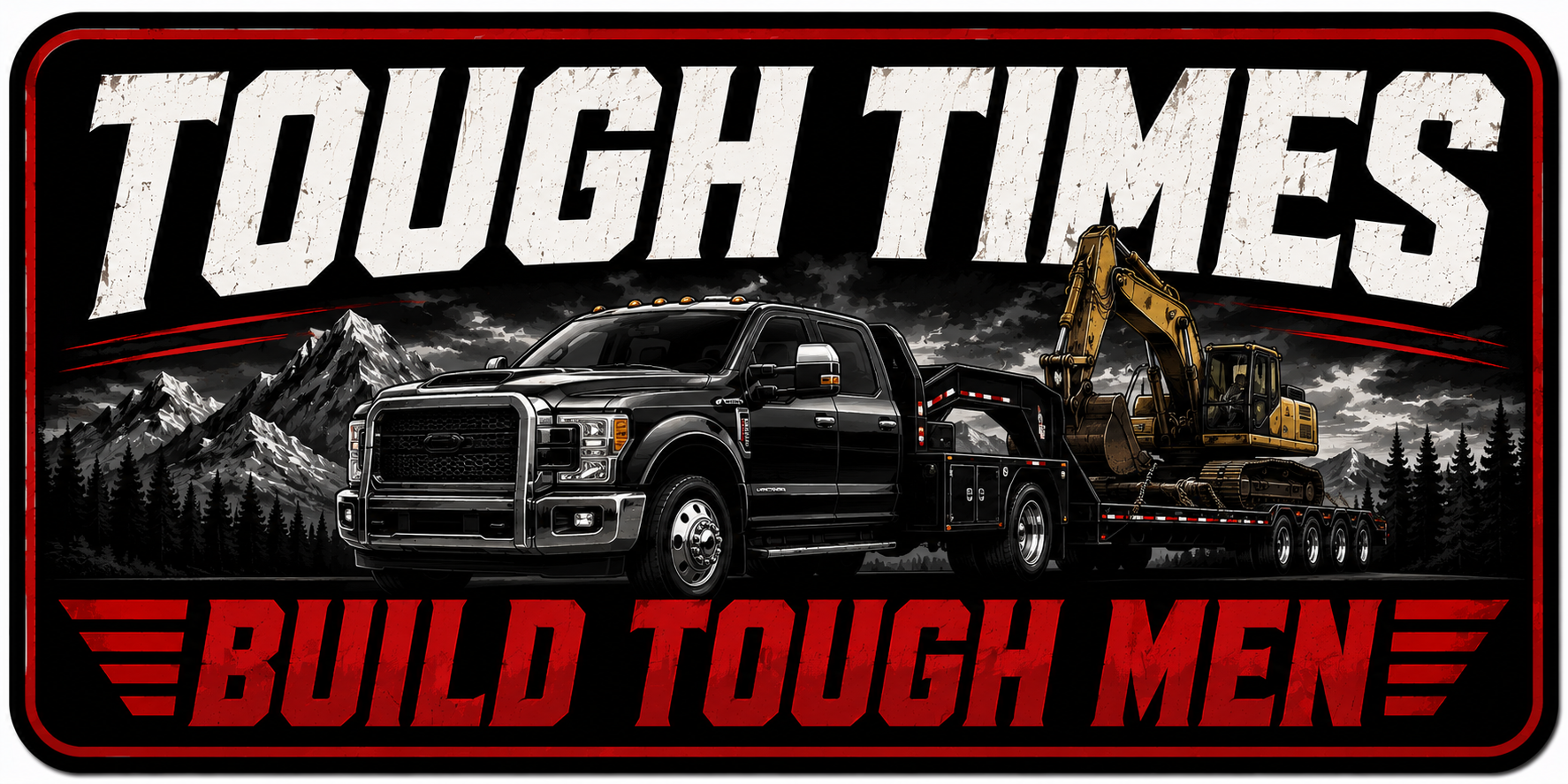 Tough Times Build Tough Men Sticker