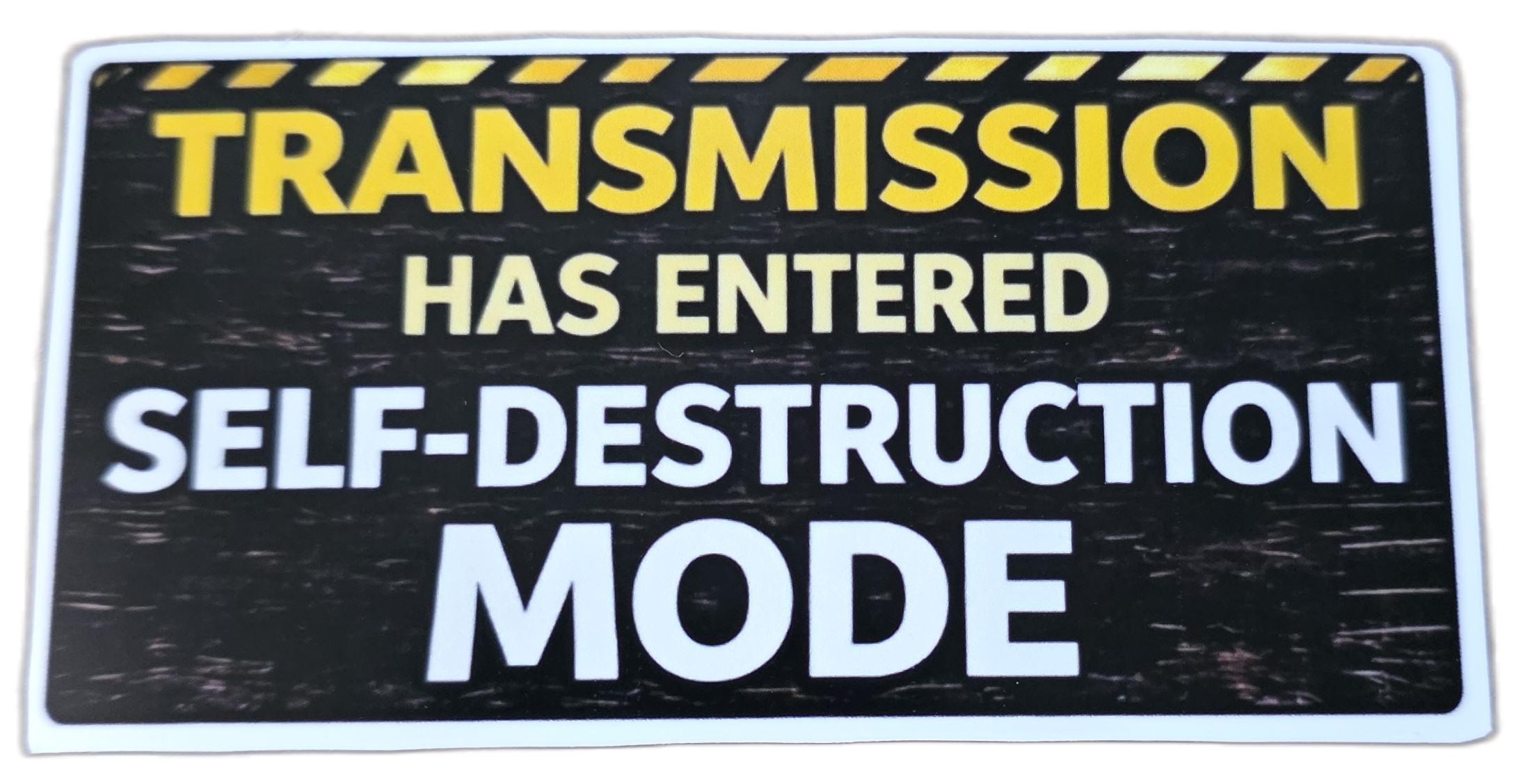 Transmission Has Entered Self-Destruction Mode Sticker