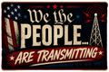 We The People Are Transmitting Sticker