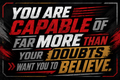 You Are Capable Of Far More Than Your Doubts Want You To Believe Sticker