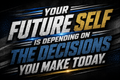 Your Future Self Is Depending On The Decisions You Make Today Sticker