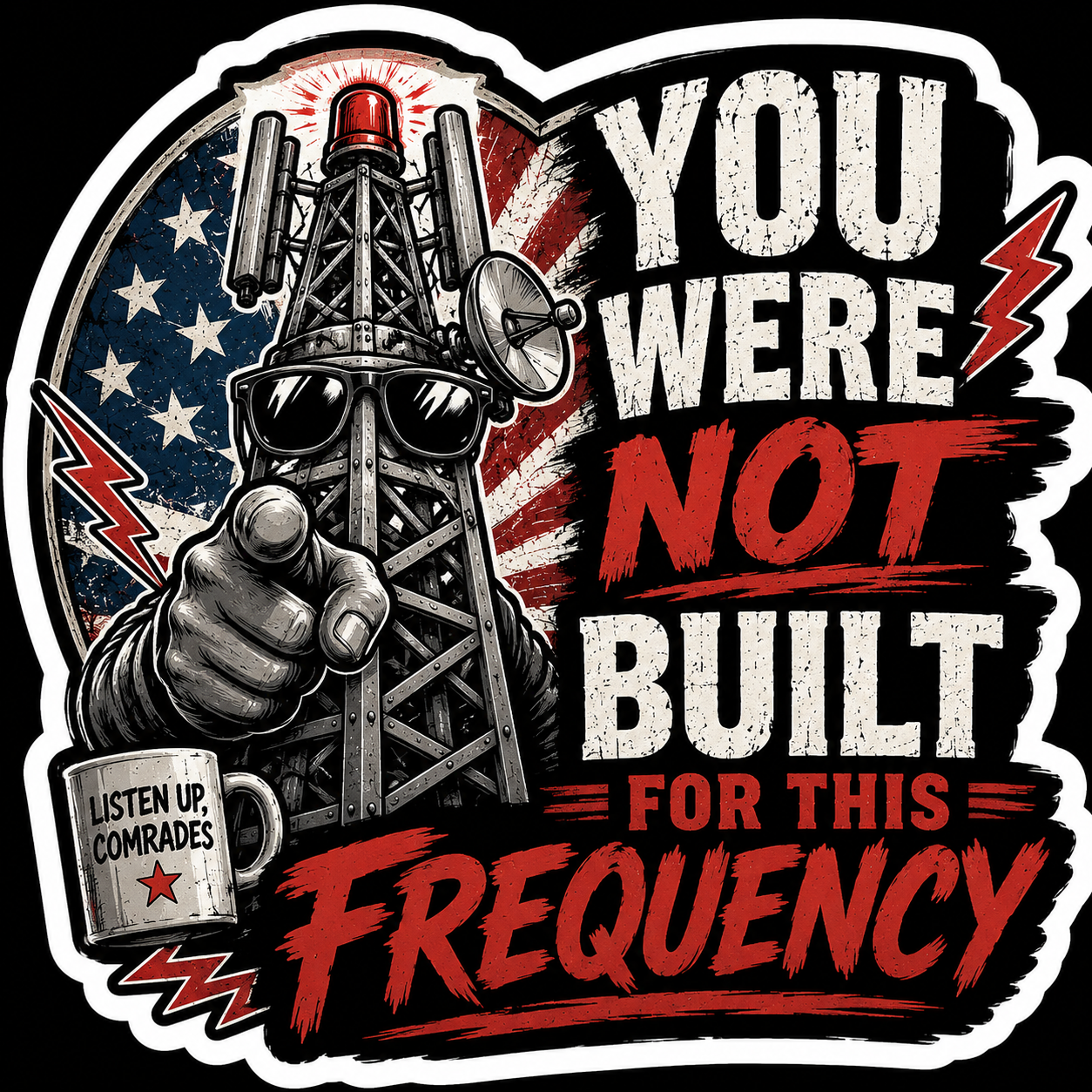You Were Not Built For This Frequency Sticker